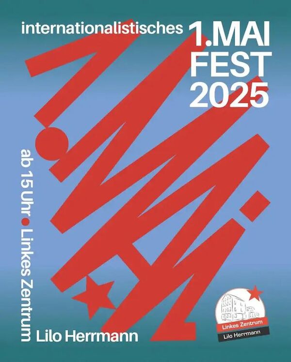 Die Grafik zeigt neben dem Logo des Linken Zentrums Lilo Herrmann die grafische Aufbereitung von Eckdaten zum dortigen 1. Mai Fest
