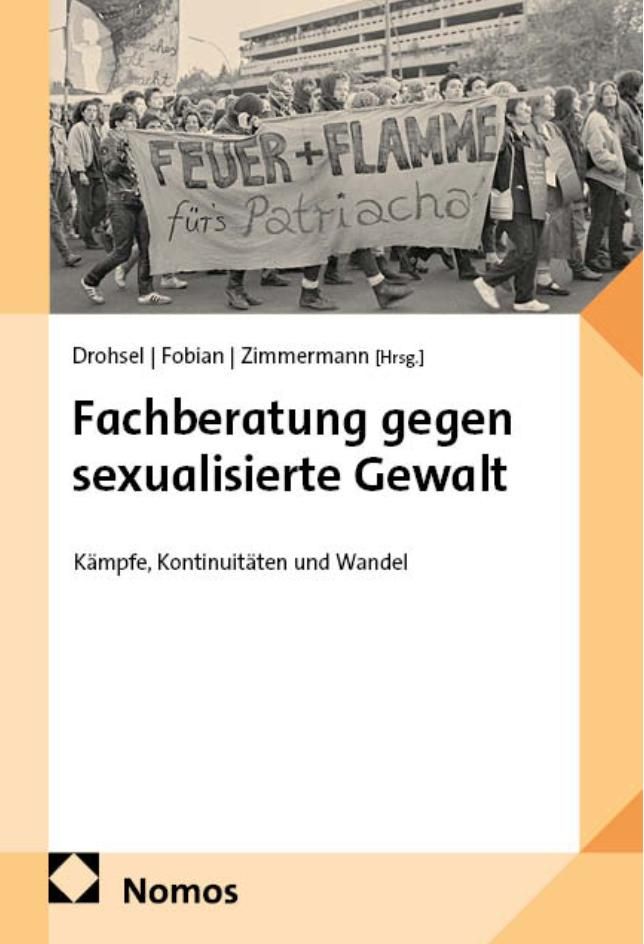 Das Buchcover zeigt neben Titel und Autor*innen ein Foto einer Demonstration, bei der Menschen ein Seitentransparent mit dem Text "Feuer + Flamme für's Partriarchat!" tragen.